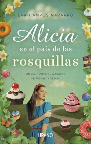 ALICIA EN EL PAÍS DE LAS ROSQUILLAS | 9788479538613 | CAMPOS, EVA | Llibreria Drac - Llibreria d'Olot | Comprar llibres en català i castellà online