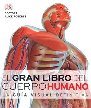 GRAN LIBRO DEL CUERPO HUMANO, EL | 9781409365372 | ROBERTS, ALICIA | Llibreria Drac - Llibreria d'Olot | Comprar llibres en català i castellà online