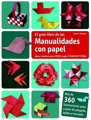 GRAN LIBRO DE LAS MANUALIDADES CON PAPEL, EL | 9788498743609 | TAUBNER, ARMIN | Llibreria Drac - Llibreria d'Olot | Comprar llibres en català i castellà online