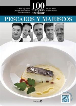 100 MANERAS DE COCINAR PESCADOS Y MARISCOS | 9788496177796 | ARGUIÑANO, KARLOS; OTEIZA, BRUNO; ROTETA, RAMÓN; FLEISCHMANN, ENRIQUE; KOMIYAMA, IWAO | Llibreria Drac - Librería de Olot | Comprar libros en catalán y castellano online