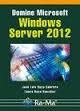 DOMINE MICROSOFT WINDOWS SERVER 2012 | 9788499642505 | RAYA CABRERA, JOSÉ LUIS/RAYA GONZÁLEZ, LAURA | Llibreria Drac - Llibreria d'Olot | Comprar llibres en català i castellà online