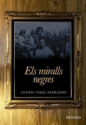 MIRALLS NEGRES, ELS | 9788492874859 | VIDAL, ANTONI | Llibreria Drac - Librería de Olot | Comprar libros en catalán y castellano online