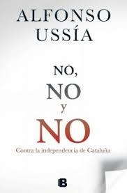 NO, NO Y NO | 9788466654098 | USSÍA, ALFONSO | Llibreria Drac - Llibreria d'Olot | Comprar llibres en català i castellà online