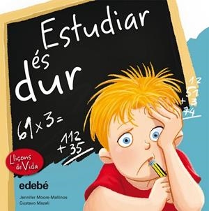 ESTUDIAR ÉS DUR | 9788468305950 | MOORE-MALLINOS, JENNIFER | Llibreria Drac - Llibreria d'Olot | Comprar llibres en català i castellà online