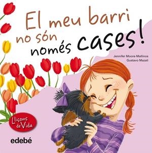 MEU BARRI NO SÓN NOMÉS CASES, EL | 9788468305974 | MOORE-MALLINAS, JENNIFER | Llibreria Drac - Llibreria d'Olot | Comprar llibres en català i castellà online