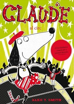 CLAUDE AL CIRC | 9788468308753 | SMITH, ALEX | Llibreria Drac - Llibreria d'Olot | Comprar llibres en català i castellà online