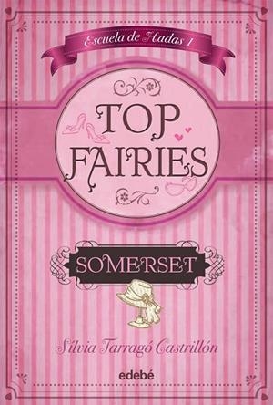 SOMERSET (TOP FAIRIES / ESCUELA DE HADAS 1) | 9788468308425 | TARRAGÓ, SILVIA | Llibreria Drac - Llibreria d'Olot | Comprar llibres en català i castellà online