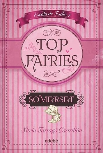 SOMERSET (TOP FAIRIES: ESCOLA DE FADES 1) | 9788468308548 | TARRAGÓ, SILVIA | Llibreria Drac - Llibreria d'Olot | Comprar llibres en català i castellà online