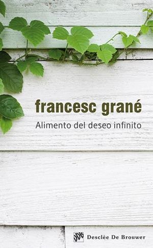 ALIMENTO DEL DESEO INFINITO | 9788433026804 | GRANÉ, FRANCESC | Llibreria Drac - Llibreria d'Olot | Comprar llibres en català i castellà online