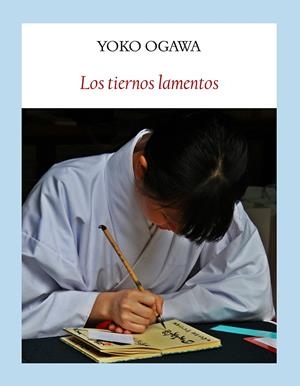 TIERNOS LAMENTOS, LOS | 9788494147562 | OGAWA, YOKO | Llibreria Drac - Librería de Olot | Comprar libros en catalán y castellano online