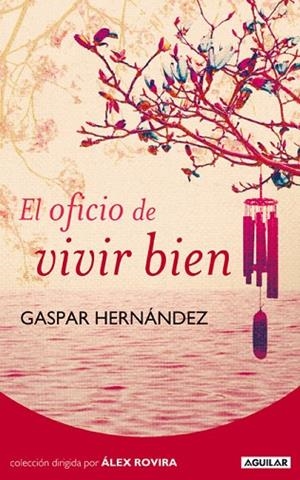 OFICIO DE VIVIR BIEN, EL | 9788403100725 | HERNANDEZ, GASPAR | Llibreria Drac - Llibreria d'Olot | Comprar llibres en català i castellà online