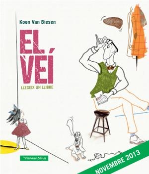 VEI LLEGEIX UN LLIBRE, EL | 9788494047558 | VAN BIESEN, KOEN | Llibreria Drac - Llibreria d'Olot | Comprar llibres en català i castellà online