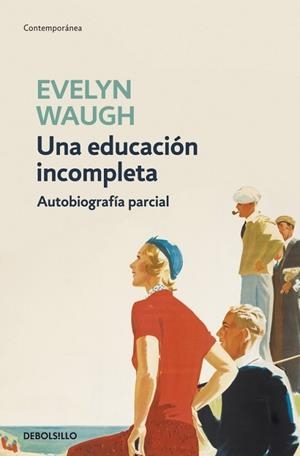 EDUCACION INCOMPLETA, UNA | 9788499080895 | WAUGH, EVELYN | Llibreria Drac - Llibreria d'Olot | Comprar llibres en català i castellà online