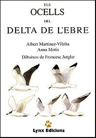 OCELLS DEL DELTA DE L`EBRE, ELS | 9788487334030 | MARTINEZ VILALTA, ALBERT | Llibreria Drac - Llibreria d'Olot | Comprar llibres en català i castellà online