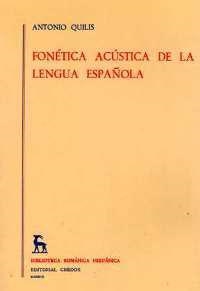 FONETICA ACUSTICA DE LA LENGUA ESPAÐOLA | 9788424901318 | QUILIS | Llibreria Drac - Llibreria d'Olot | Comprar llibres en català i castellà online