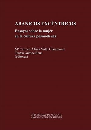 ABANICOS EX-CENTRICOS.ENSAYOS SOBRE LA MUJER CULT. | 9788479082109 | VIDAL CLARAMONTE, Mª CARMEN AFRICA | Llibreria Drac - Llibreria d'Olot | Comprar llibres en català i castellà online