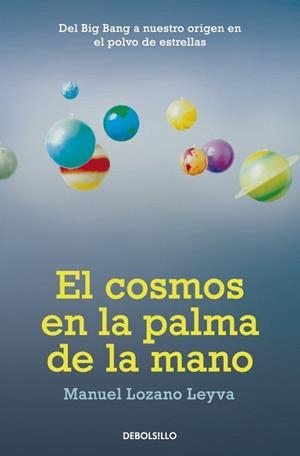 COSMOS EN LA PALMA DE LA MANO, EL | 9788499081182 | LOZANO, MANUEL | Llibreria Drac - Librería de Olot | Comprar libros en catalán y castellano online