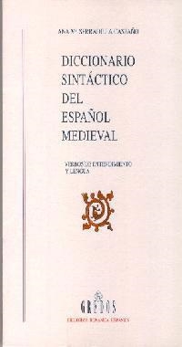 DICCIONARIO SINTACTICO DEL ESPAÑOL MEDIEVAL | 9788424917999 | SERRADILLA CASTAÑO, ANA M¬ | Llibreria Drac - Llibreria d'Olot | Comprar llibres en català i castellà online