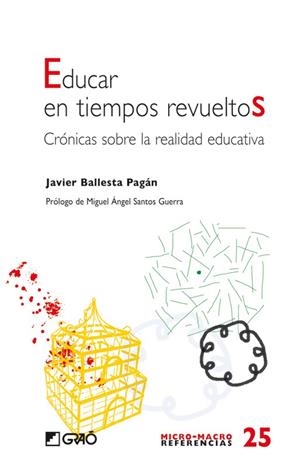 EDUCAR EN TIEMPOS REVUELTOS | 9788478277780 | BALLESTA, JAVIER | Llibreria Drac - Llibreria d'Olot | Comprar llibres en català i castellà online