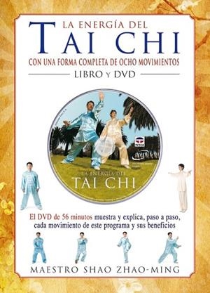 ENERGIA DEL TAI CHI CON UNA FORMA COMPLETA DE OCHO MOVIMIENT | 9788479027971 | ZHAO MING, SHAO | Llibreria Drac - Llibreria d'Olot | Comprar llibres en català i castellà online