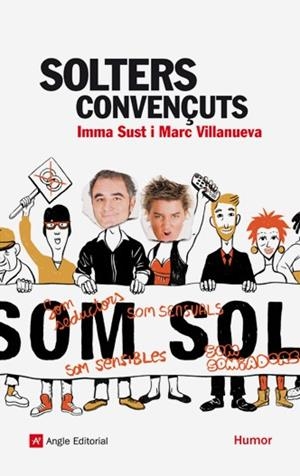 SOLTERS CONVENÇUTS | 9788492758272 | SUST, IMMA;VILLANUEVA, MARC | Llibreria Drac - Llibreria d'Olot | Comprar llibres en català i castellà online