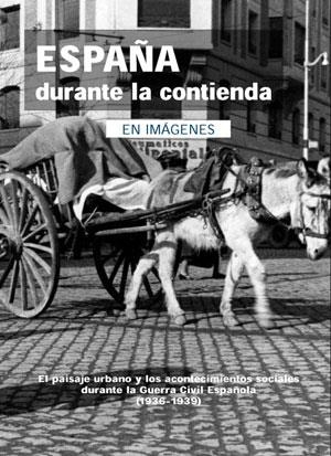 ESPAÑA DURANTE LA CONTIENDA | 9788493751326 | VV.AA. | Llibreria Drac - Llibreria d'Olot | Comprar llibres en català i castellà online