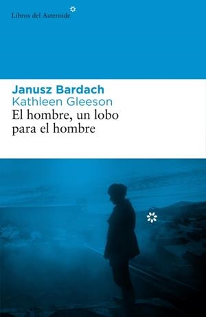 HOMBRE UN LOBO PARA EL HOMBRE, EL | 9788492663101 | BARDACH, JANUSZ;GLEESON, KATHLEEN | Llibreria Drac - Llibreria d'Olot | Comprar llibres en català i castellà online