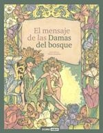 MENSAJE DE LAS DAMAS DEL BOSQUE, EL | 9788475566399 | ARANDES, NÚRIA/DOÑATE, ÁNGELES | Llibreria Drac - Llibreria d'Olot | Comprar llibres en català i castellà online