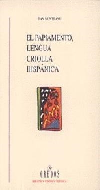 PAPIAMENTO, LENGUA CRIOLLA HISPANICA | 9788424918200 | MUNTEANU | Llibreria Drac - Llibreria d'Olot | Comprar llibres en català i castellà online