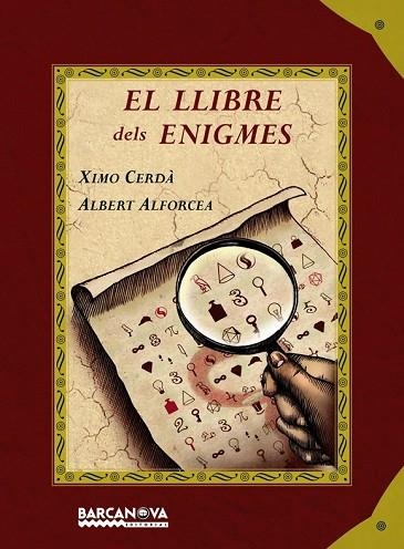 LLIBRE DELS ENIGMES, EL | 9788448925055 | CERDA, XIMO;ALFORCEA, ALBERT | Llibreria Drac - Llibreria d'Olot | Comprar llibres en català i castellà online