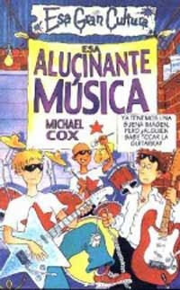 ESA GRAN CULTURA. ESA ALUCINANTE MUSICA | 9788427221321 | COX, MICHAEL | Llibreria Drac - Llibreria d'Olot | Comprar llibres en català i castellà online