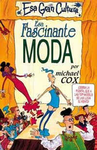 ESA FASCINANTE MODA | 9788427221345 | COX, MICHAEL | Llibreria Drac - Llibreria d'Olot | Comprar llibres en català i castellà online