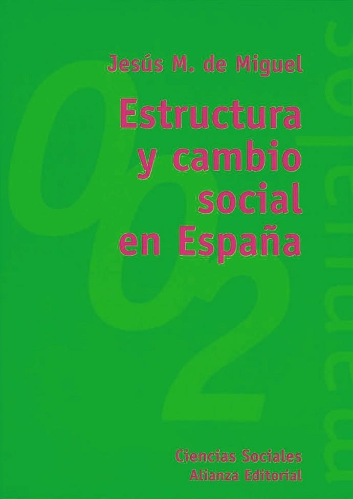 ESTRUCTURA Y CAMBIO SOCIAL EN ESPAÑA | 9788420681719 | MIGUEL, JESUS M. DE | Llibreria Drac - Llibreria d'Olot | Comprar llibres en català i castellà online