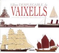 LLIBRE DESPLEGABLE DE VAIXELLS | 9788430525744 | KENTLEY, ERIC;HAWCOCK, DAVID | Llibreria Drac - Llibreria d'Olot | Comprar llibres en català i castellà online