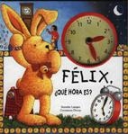 FELIX QUE HORA ES? | 9788486673888 | LANGEN, ANNETTE | Llibreria Drac - Llibreria d'Olot | Comprar llibres en català i castellà online