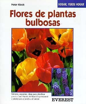 FLORES DE PLANTAS BULBOSAS | 9788424124748 | KLOCK, PETER | Llibreria Drac - Librería de Olot | Comprar libros en catalán y castellano online