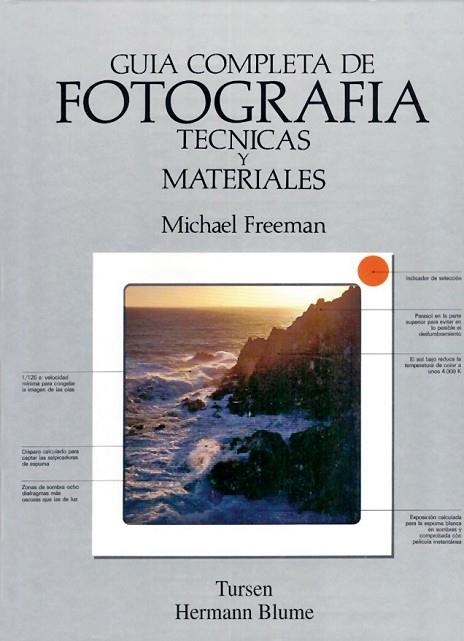 GUIA COMPLETA DE FOTOGRAFIA.TECNICAS Y MATERIALES | 9788487756771 | FREEMAN, MICHAEL | Llibreria Drac - Llibreria d'Olot | Comprar llibres en català i castellà online