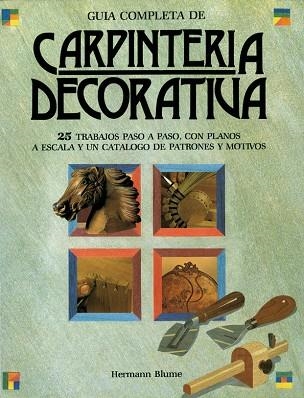 CARPINTERIA DECORATIVA,GUIA COMPLETA | 9788472143722 | Llibreria Drac - Librería de Olot | Comprar libros en catalán y castellano online