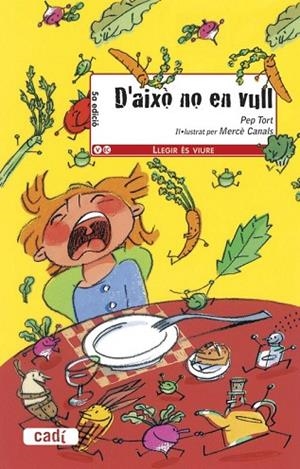 D'AIXO NO EN VULL! | 9788447440283 | TORT, PEP | Llibreria Drac - Librería de Olot | Comprar libros en catalán y castellano online