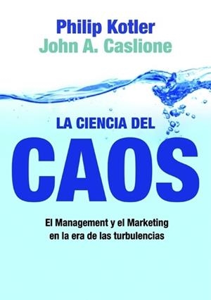 CIENCIA DEL CAOS, LA | 9788498750508 | KOTLER, PHILIP;CASLIONE, JOHN A. | Llibreria Drac - Llibreria d'Olot | Comprar llibres en català i castellà online