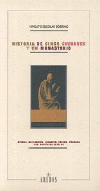 HISTORIA DE CINCO CIUDADES Y UN MONASTERIO | 9788424918637 | ESCOLAR SOBRINO,HIPOLITO | Llibreria Drac - Llibreria d'Olot | Comprar llibres en català i castellà online