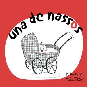 UNA DE NASSOS | 9788492607181 | GIL, M.ANGELS; TARRAGO, MARIA | Llibreria Drac - Llibreria d'Olot | Comprar llibres en català i castellà online