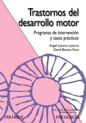 TRASTORNOS DEL DESARROLLO MOTOR | 9788436823363 | LATORRE, ANGEL; BISETTO, DAVID | Llibreria Drac - Llibreria d'Olot | Comprar llibres en català i castellà online