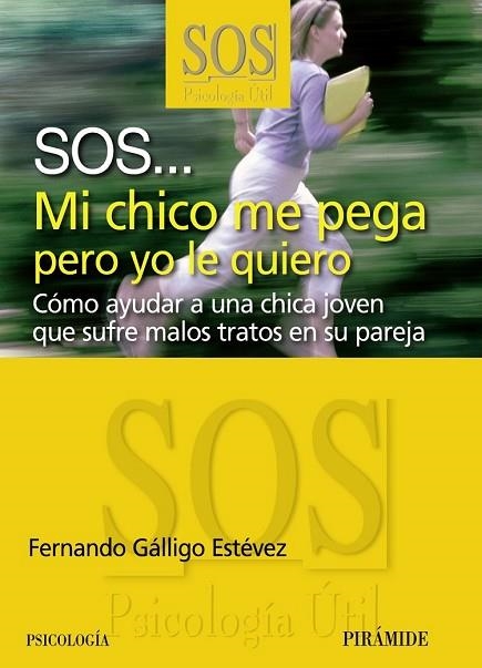 SOS MI CHICO ME PEGA PERO YO LE QUIERO | 9788436823325 | GALLIGO, FERNANDO | Llibreria Drac - Llibreria d'Olot | Comprar llibres en català i castellà online