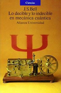 DECIBLE Y LO INDECIBLE EN MECANICA CUANTICA, LO | 9788420626611 | Bell, J. S. | Llibreria Drac - Librería de Olot | Comprar libros en catalán y castellano online