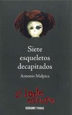 SIETE ESQUELETOS DECAPITADOS | 9789707774995 | MALPICA, ANTONIO | Llibreria Drac - Llibreria d'Olot | Comprar llibres en català i castellà online