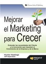 MEJORAR EL MARKETING PARA CRECER | 9788496998100 | HASTINGS, HUNTER | Llibreria Drac - Llibreria d'Olot | Comprar llibres en català i castellà online