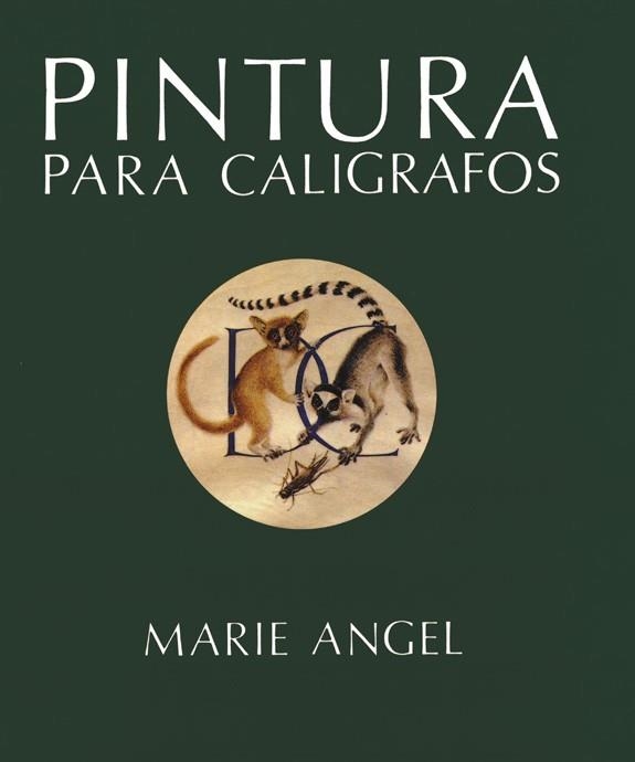 PINTURA PARA CALIGRAFOS | 9788487756856 | ANGEL, MARIE | Llibreria Drac - Llibreria d'Olot | Comprar llibres en català i castellà online