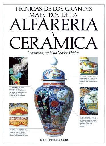 ALFARERIA Y CERAMICA, TECNICAS DE LOS GRANDES MAES | 9788487756764 | MORLEY-FLETCHER | Llibreria Drac - Llibreria d'Olot | Comprar llibres en català i castellà online