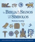 BIBLIA DE LOS SIGNOS Y DE LOS SIMBOLOS, LA | 9788484452348 | GAUDING, MADONNA | Llibreria Drac - Llibreria d'Olot | Comprar llibres en català i castellà online